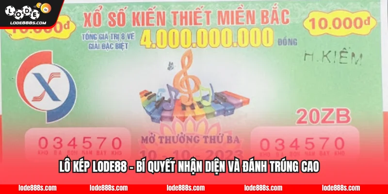 Lô kép LODE88 - Bí Quyết Nhận Diện Và Đánh Trúng Cao