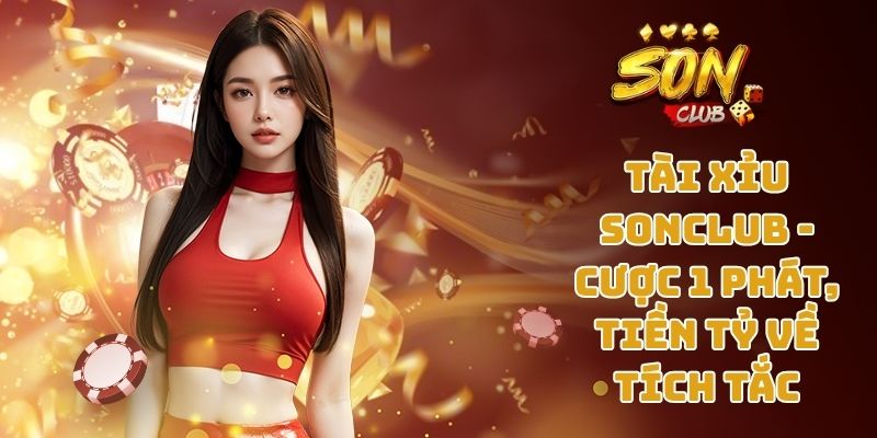 Tài Xỉu Sonclub